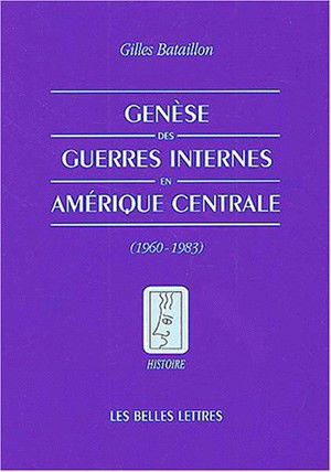 Genèse des guerres internes en Amérique centrale : 1960-1983