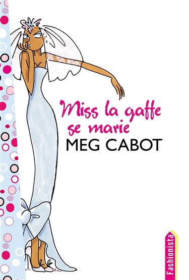 Miss la gaffe !. Miss la gaffe se marie