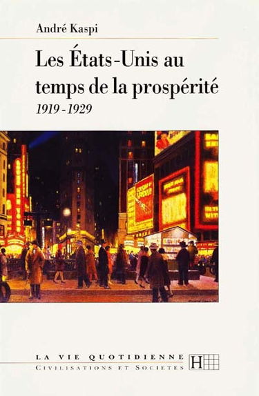Les Etats-Unis au temps de la prospérité : 1919-1929
