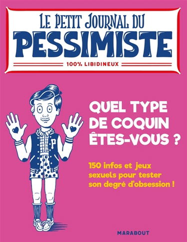 Quel type de coquin êtes-vous ? : 150 infos et jeux sexuels pour tester son degré d'obsession ! : 100 % libidineux