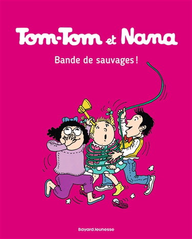 Tom-Tom et Nana. Vol. 06. Bande de sauvages !