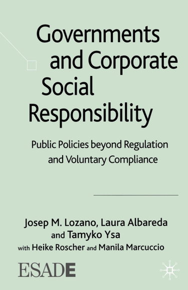 Couverture de Governments and Corporate Social Responsibility: Public Policies Beyond Regulation and Voluntary Compliance