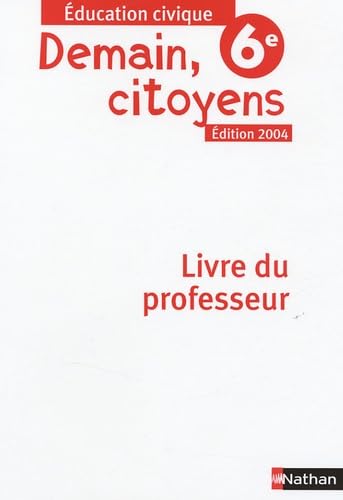 Demain, citoyens 6e: Livre du professeur