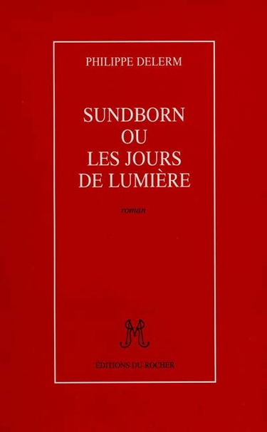 Sundborn ou Les jours de lumière