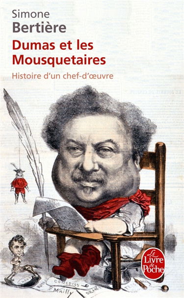 Dumas et les mousquetaires : histoire d'un chef-d'oeuvre