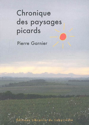 Chronique des paysages picards