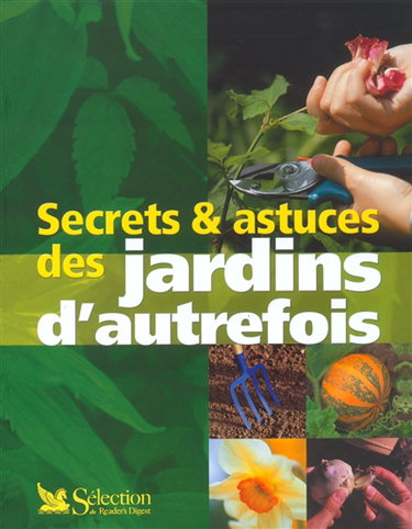 Couverture de Secrets & astuces des jardins d'autrefois par Philippe Asseray