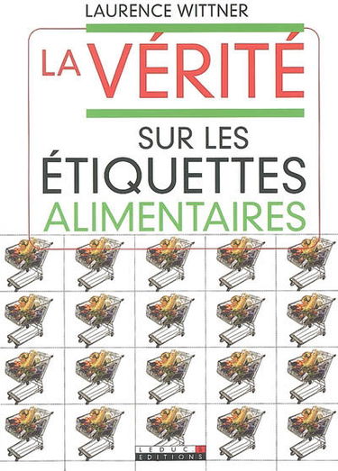 La vérité sur les étiquettes alimentaires