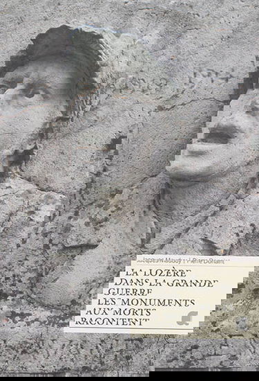 La Lozère dans la Grande Guerre : les monuments aux morts racontent
