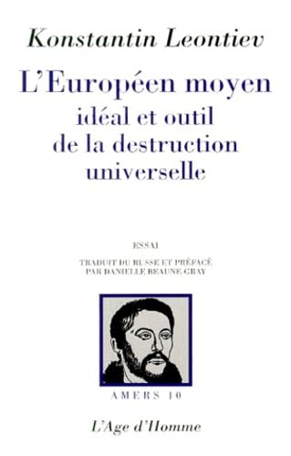 L'Européen moyen : idéal et outil de la destruction universelle