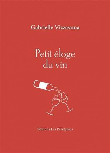 Petit éloge du vin