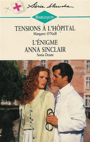 TENSIONS A L'HOPITAL + L'ENIGME ANNA...