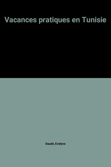 Vacances pratiques en Tunisie