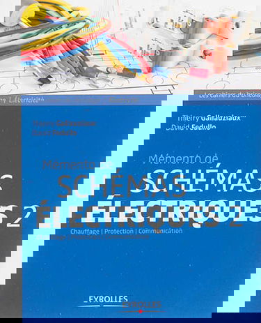 Mémento de schémas électriques. Vol. 2. Chauffage, protection, communication