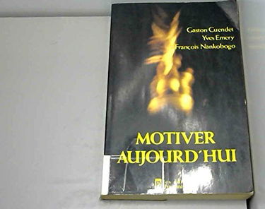 Motiver aujourd'hui : facteur-clé de succès en période de mutation