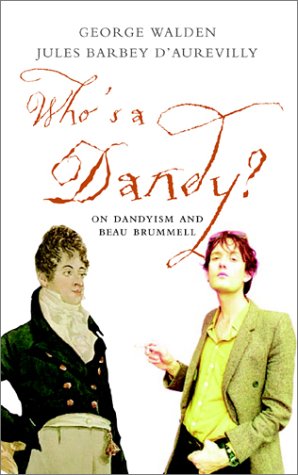 Couverture de Who's a Dandy: Dandyism and George Brummell