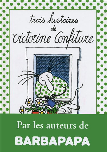 Trois histoires de Victorine Confiture