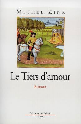 Le tiers d'amour : un roman des troubadours