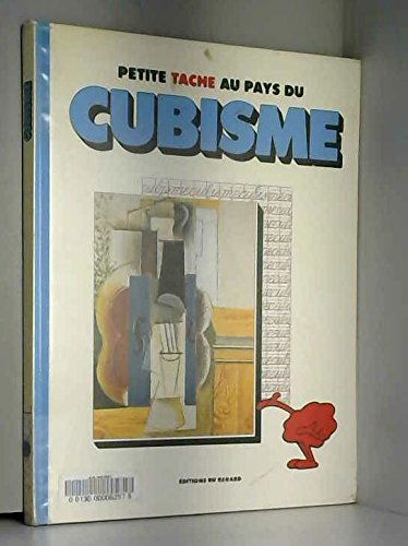 Petite Tache au pays du cubisme
