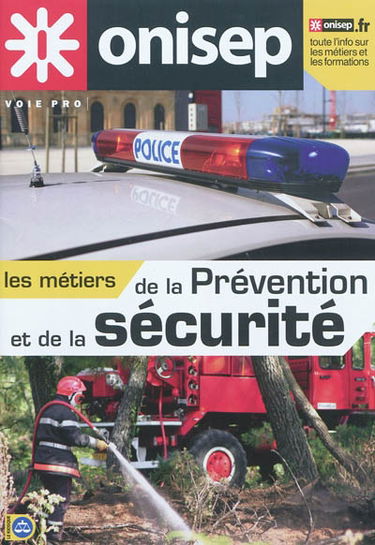 Les métiers de la prévention et de la sécurité