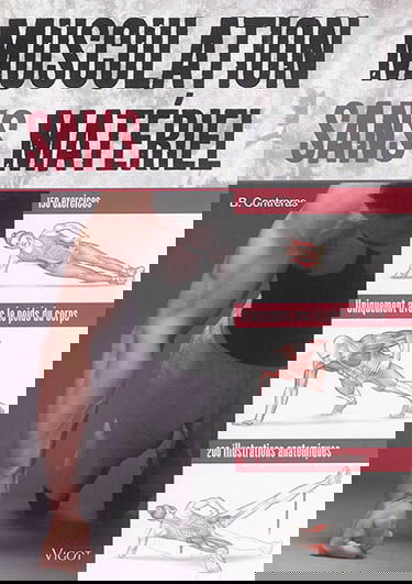 Musculation sans matériel : 150 exercices, uniquement avec le poids du corps, 200 illustrations anatomiques