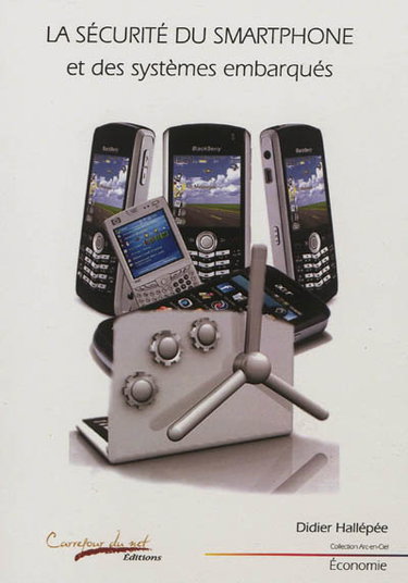La sécurité du smartphone et des systèmes embarqués