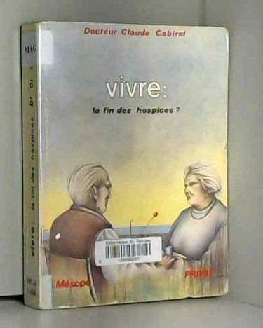 Vivre, la fin des hospices ?