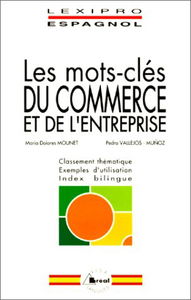 Les mots-clés du commerce et de l'entreprise, espagnol : BTS, IUT, DEUG, formations tertiaires, cadres d'entreprise