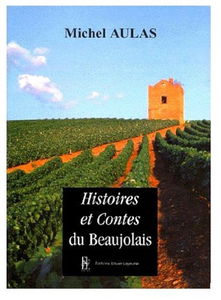 Histoires et contes du Beaujolais: Tome 3