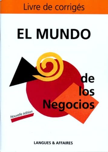 El mondo de los negocios. Livre du maître et corrigés des exercices