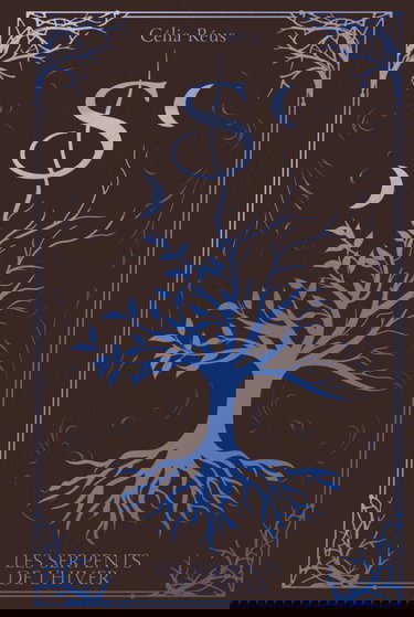 Les Serpents de l'Hiver: Séléna Livre 3