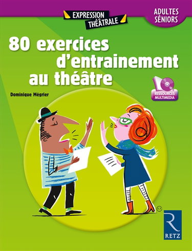 Couverture de 80 exercices d'entraînement au théâtre : adultes, séniors par Dominique Mégrier