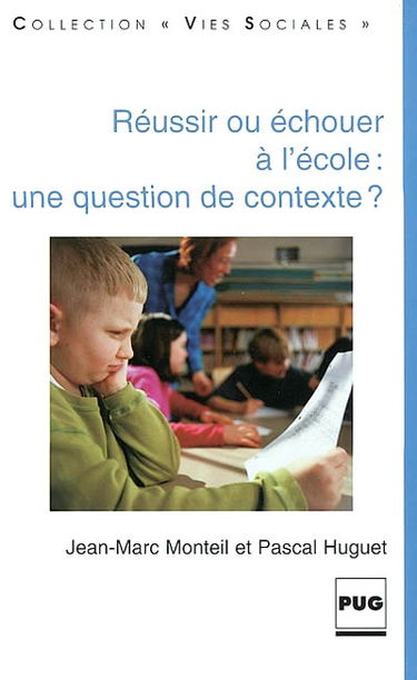 Réussir ou échouer à l'école, une question de contexte ?