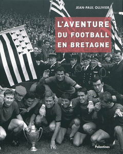 L'aventure du football en Bretagne