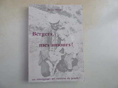 Couverture de Bergers, mes amours ! : Ces témoignages qui viennent du peuple
