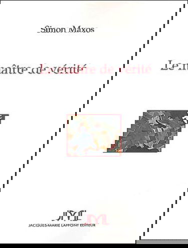 Le maître de vérité