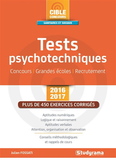 Tests psychotechniques : concours, grandes écoles, recrutement : 2016-2017