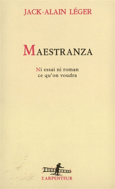 Maestranza : ni essai ni roman, ce qu'on voudra