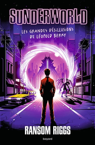 Sunderworld. Vol. 1. Les grandes désillusions de Léopold Berry