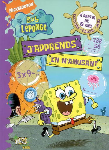 Bob l'éponge : j'apprends en m'amusant. Vol. 2. A partir de 8 ans : écriture, calcul, jeux