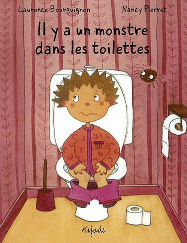 Il y a un monstre dans les toilettes
