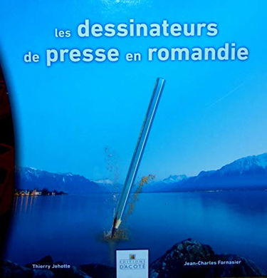 Les dessinateurs de presse en Romandie