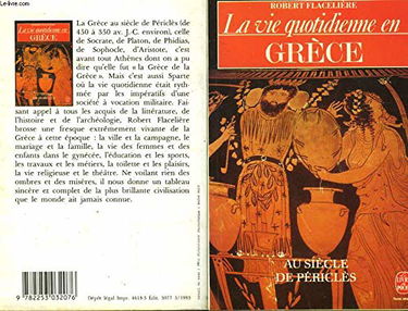 La vie quotidienne en Grèce au siecle de Péricles