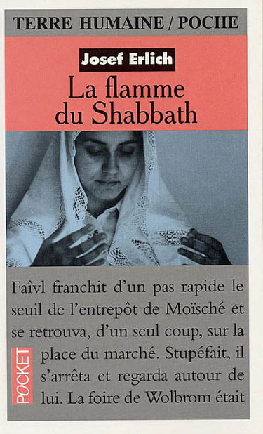 La flamme du shabbath : le shabbath, moment d'éternité dans une famille juive polonaise
