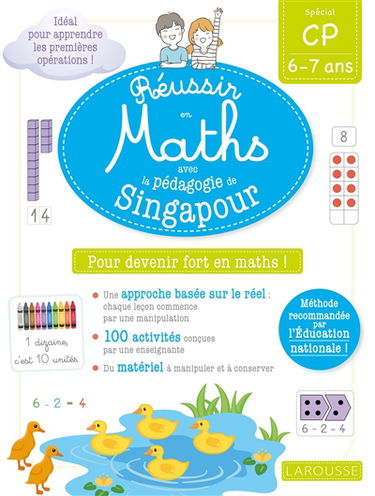 Réussir en maths avec Montessori et la pédagogie de Singapour : spécial CP, 6-7 ans