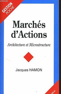 Marchés d'actions : architecture et microstructure