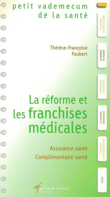 La réforme et les franchises médicales: Petit vademecum de la santé