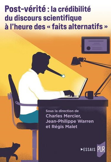 Couverture de Post-vérité : la crédibilité du discours scientifique à l'heure des faits alternatifs