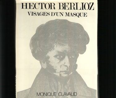 Hector berlioz, visages d'un masque