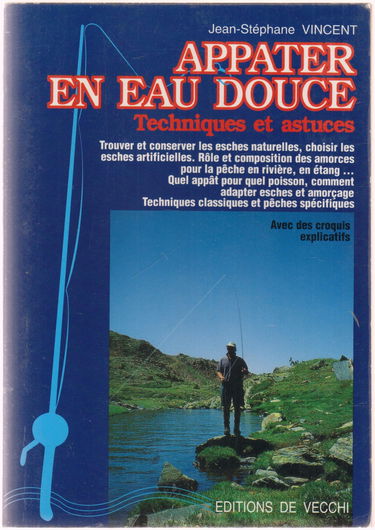 Appâter en eau douce : techniques et astuces